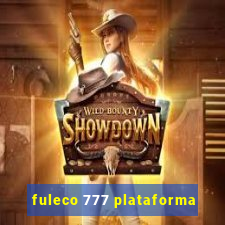 fuleco 777 plataforma